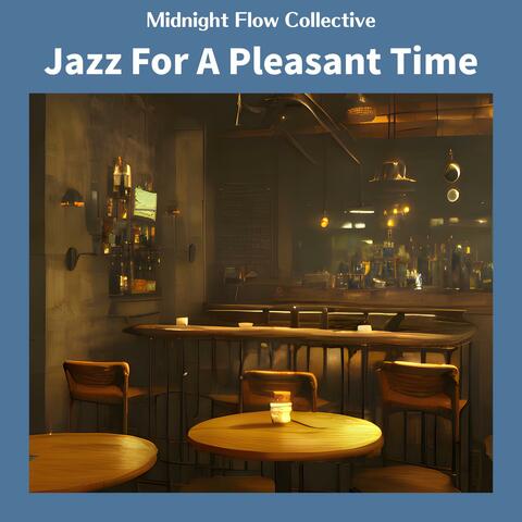 Jazz for a Pleasant Time