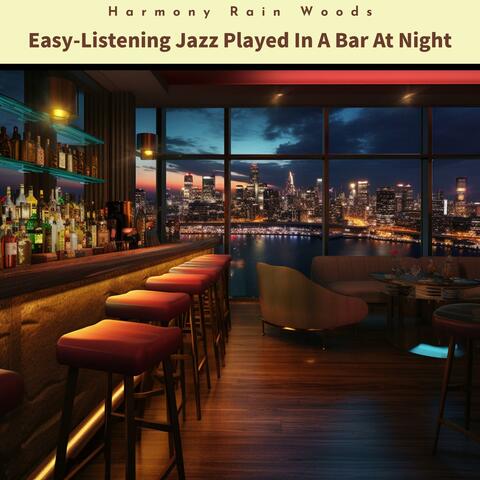 Easy-listening Jazz Played in a Bar at Night