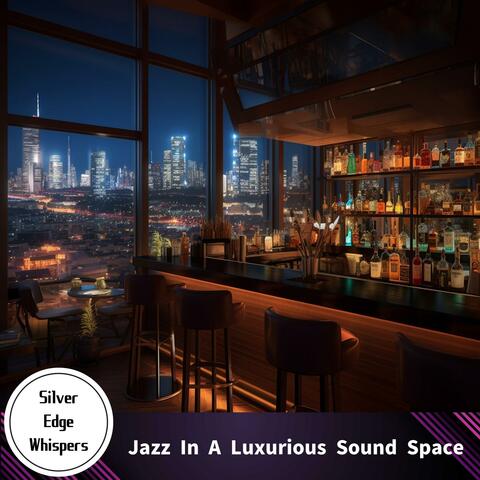 Jazz in a Luxurious Sound Space