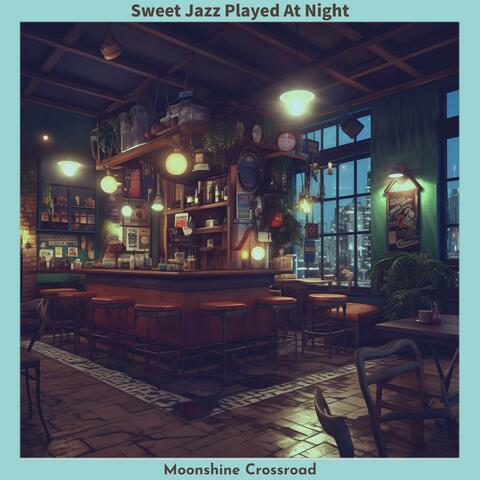 Sweet Jazz Played at Night