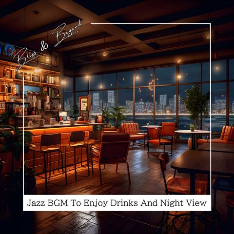 Jazz Bgm to Enjoy Drinks and Night View