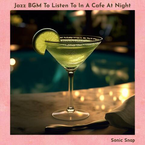 Jazz Bgm to Listen to in a Cafe at Night