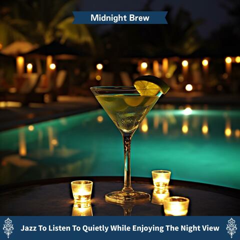 Jazz to Listen to Quietly While Enjoying the Night View