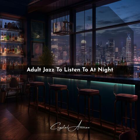 Adult Jazz to Listen to at Night