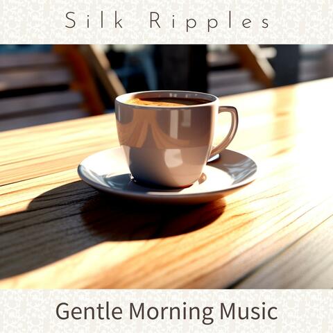 Gentle Morning Music