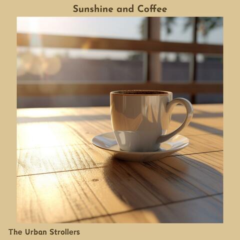 Sunshine and Coffee