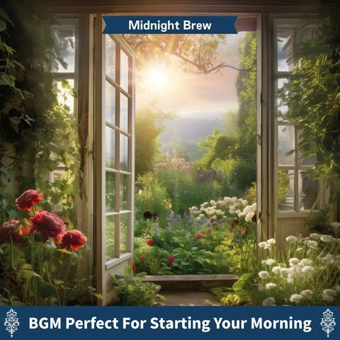 Bgm Perfect for Starting Your Morning