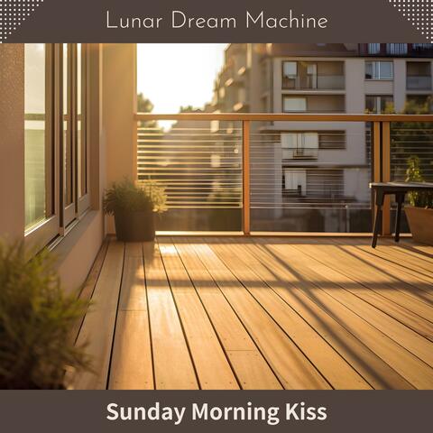 Sunday Morning Kiss