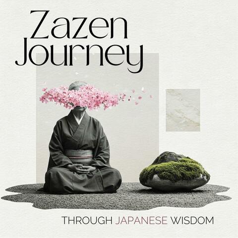 Zazen Journey Through Japanese Wisdom