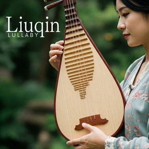 Liuqin Lullaby: Dreamy Chinese Traditional Music for Sleep