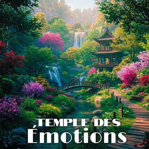Temple des Émotions: Ballades Zen Sereines pour le Cœur