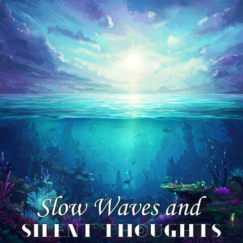Slow Waves and Silent Thoughts