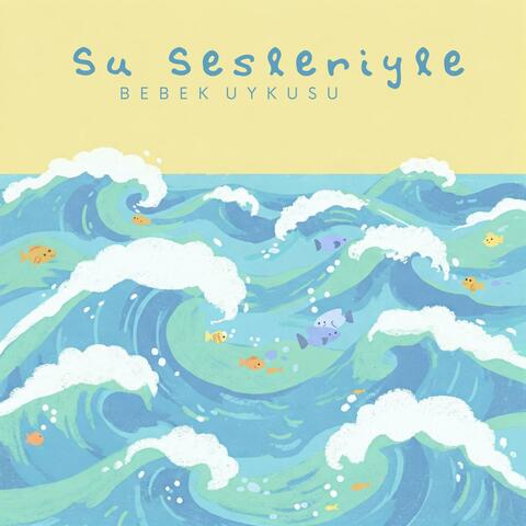 Su Sesleriyle Bebek Uykusu