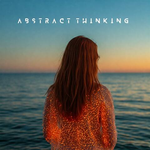 Abstract Thinking: Open-Monitoring Meditation