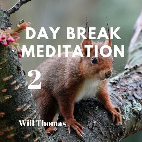 Day Break Meditation 2