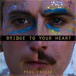 Bridge to Your Heart (Short Version)