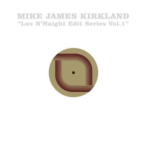 Luv N' Haight (Edit Series: Mike James Kirkland), Vol.1