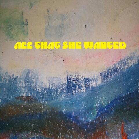 All That She Wanted