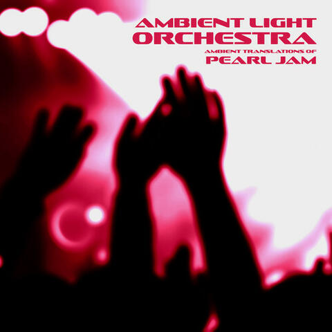 Ambient Translations of Pearl Jam