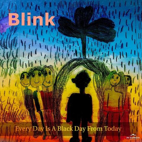 Every Day Is A Black Day From Today