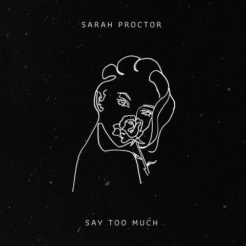 Say Too Much