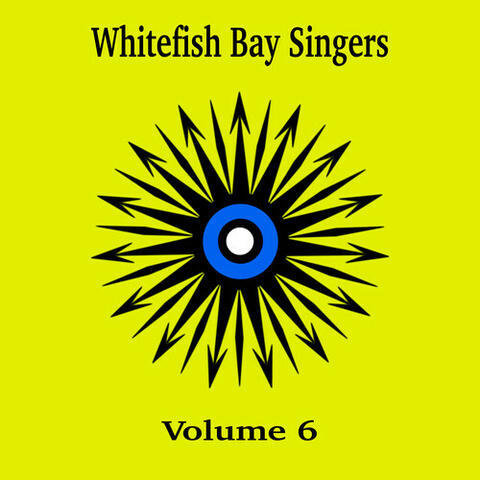 Whitefish Bay Singers, Vol. 6