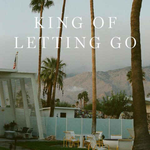 King Of Letting Go