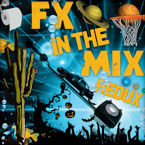 FX In The Mix - Redux