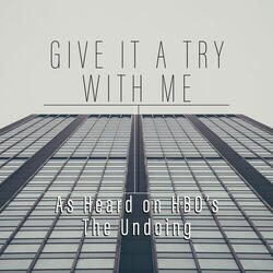 Give It A Try With Me