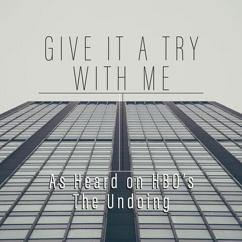 Give It A Try With Me