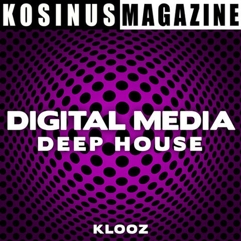 Digital Media - Deep House