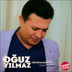 Görünce Yabancı Sanırsın Beni