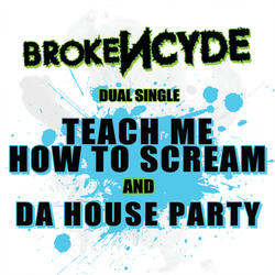 Teach Me How To Scream