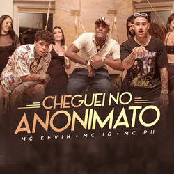 Cheguei No Anonimato