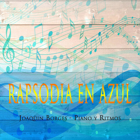 Rapsodia en Azul - Pianos Y Ritmos