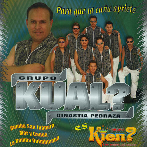 Grupo Kual? Dinastia Pedraza Es Grupo Kein?