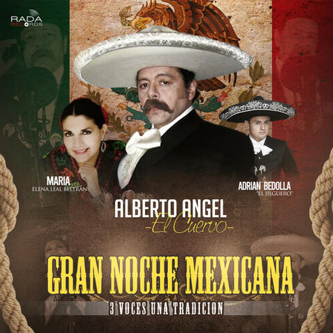 Gran Noche Mexicana 3 Voces Una Tradición