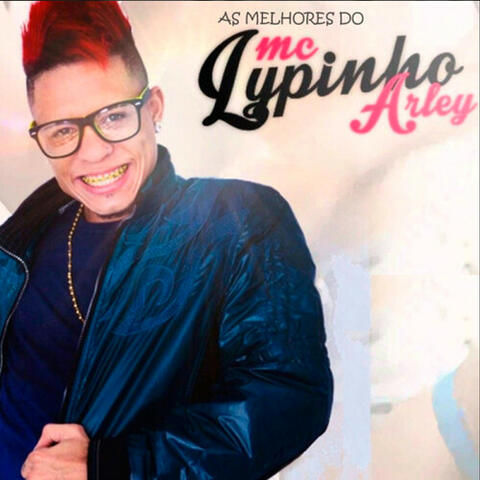 As Melhores do Mc Lypinho Arley