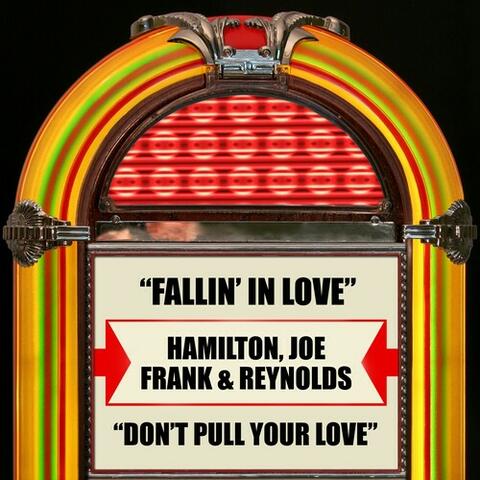Fallin' In Love / Don't Pull Your Love