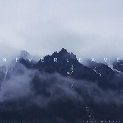 NEVERLEAVE