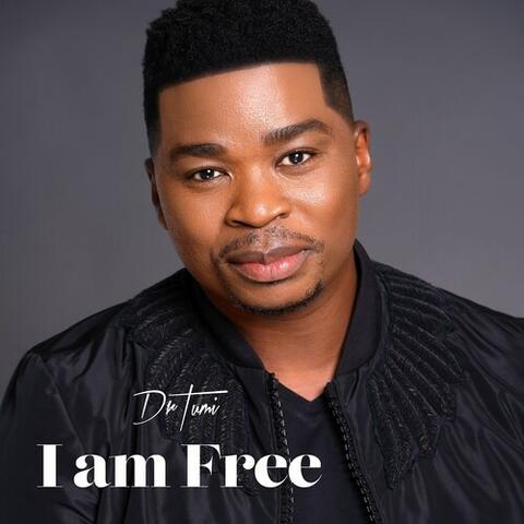 I Am Free