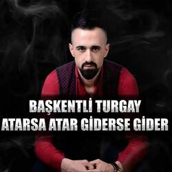 Atarsa Atar Giderse Gider