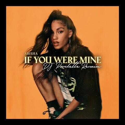 If You Were Mine