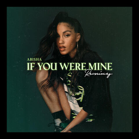 If You Were Mine