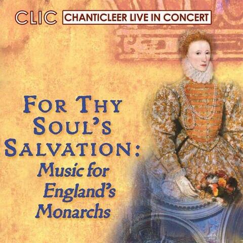 For Thy Soul's Salvation - Chanticleer Live In Concert Series