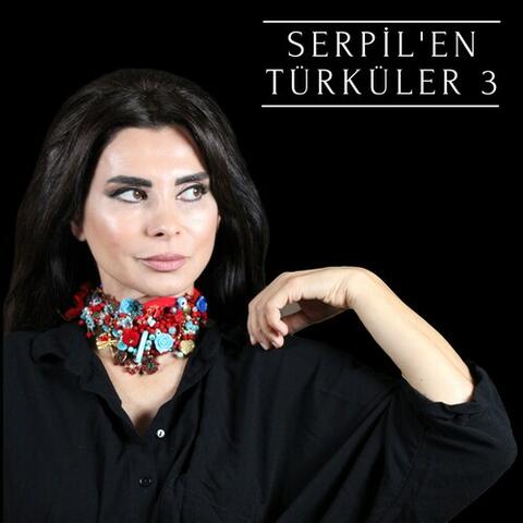Serpil'en Türküler, 3