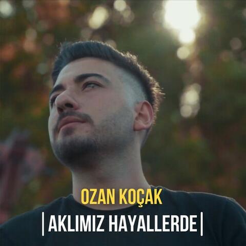 Aklımız Hayallerde