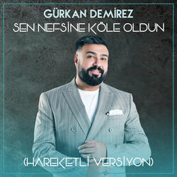 Sen Nefsine Köle Oldun