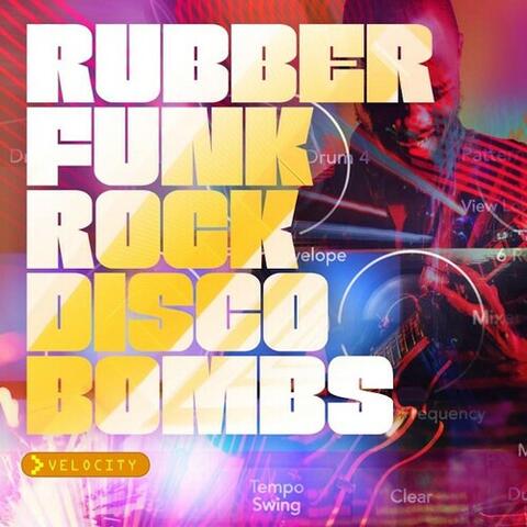 Rubber Funk Rock Disco Bombs