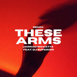 These Arms